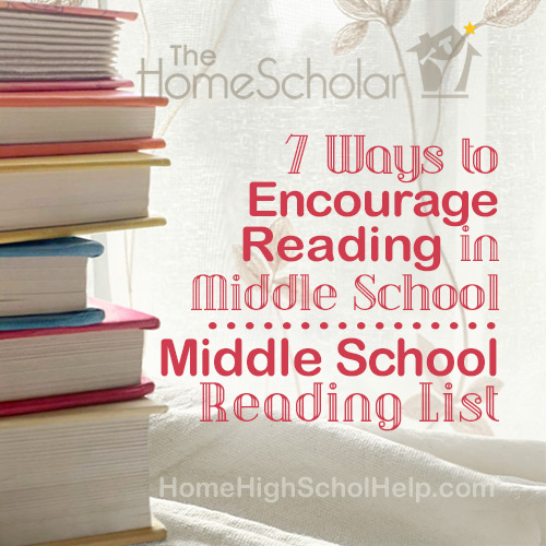 Cover image for The HomeScholar resource titled '7 Ways to Encourage Reading in Middle School: Middle School Reading List.' The design shows a stack of colorful books in front of a softly lit window with sheer curtains. The HomeScholar logo and website HomeHighSchoolHelp.com appear in the layout.