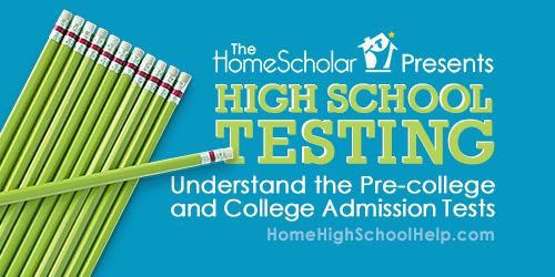 High School Testing @TheHomeScholar - Helping Parents #Homeschool High School Creating Transcripts for Your Unique Child @TheHomeScholar - Helping Parents #Homeschool High School