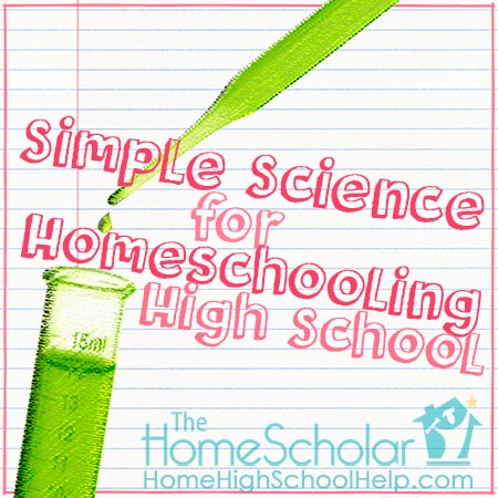 Homeschool Science for High School Students | The HomeScholar