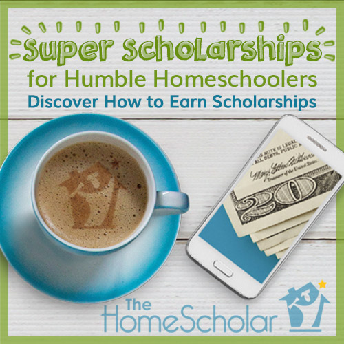 Super Scholarships for Humble Homeschoolers – Free Workshop