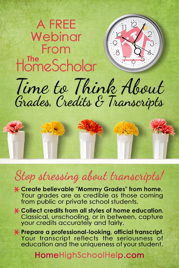 Time to Think About Grades, Credits and Transcripts @TheHomeScholar - Helping Parents #Homeschool High School Time to Think About Grades, Credits and Transcripts @TheHomeScholar - Helping Parents #Homeschool High School
